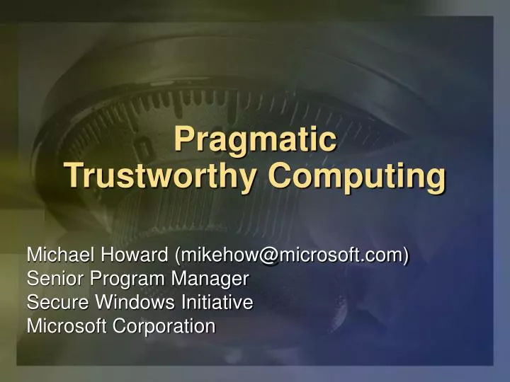 pragmatic trustworthy computing