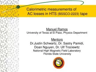 Manuel Ramos University of Texas at El Paso, Physics Department Mentors Dr.Justin Schwartz, Dr. Sastry Pamidi, Doan Ngu