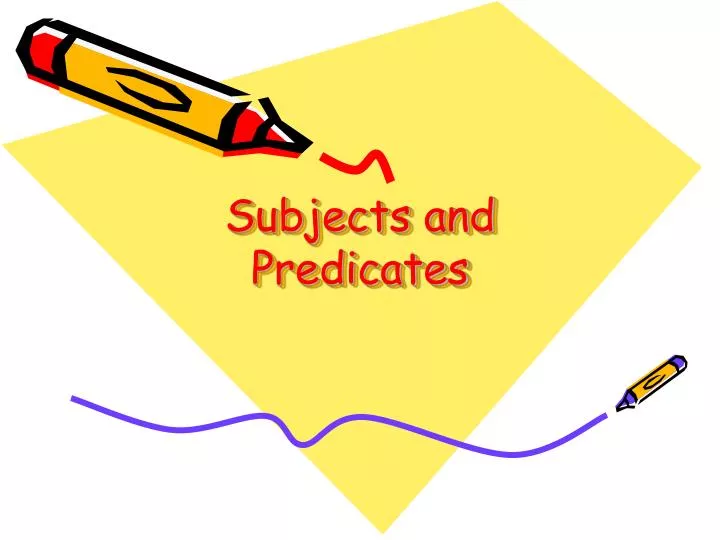 subjects and predicates