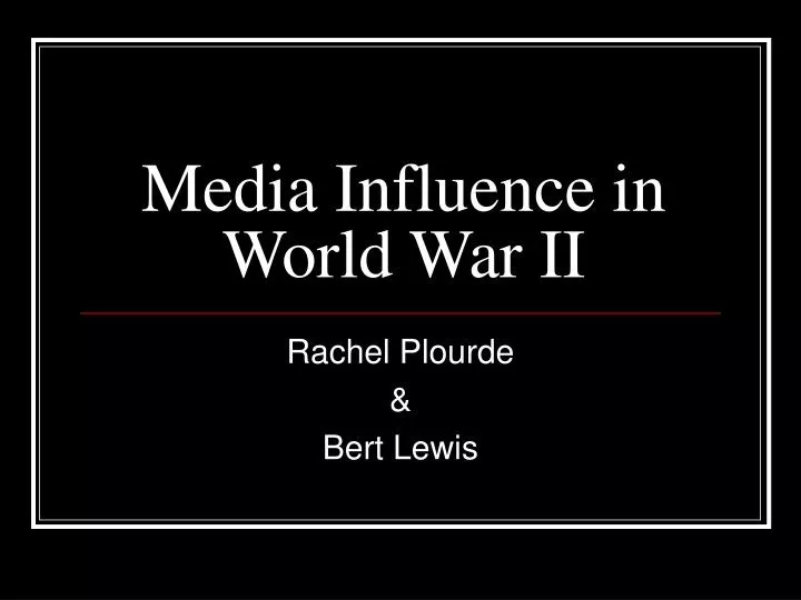 media influence in world war ii