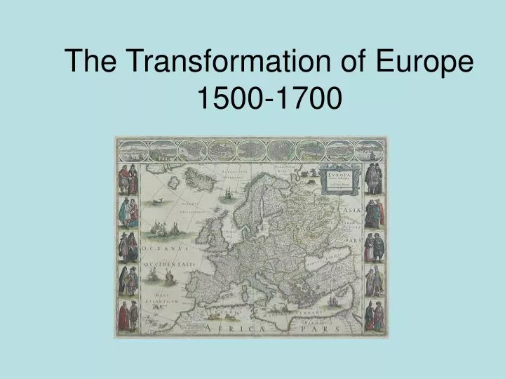 the transformation of europe 1500 1700