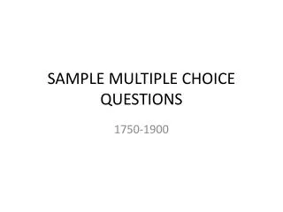 SAMPLE MULTIPLE CHOICE QUESTIONS