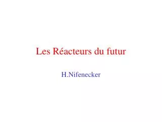 Les Réacteurs du futur