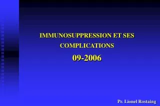 IMMUNOSUPPRESSION ET SES COMPLICATIONS 09-2006