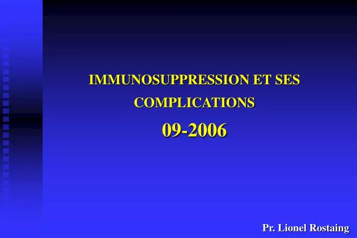 immunosuppression et ses complications 09 2006