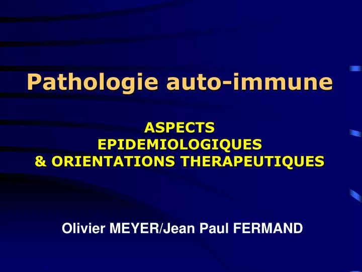 pathologie auto immune aspects epidemiologiques orientations therapeutiques