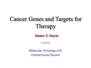 Cancer Genes and Targets for Therapy