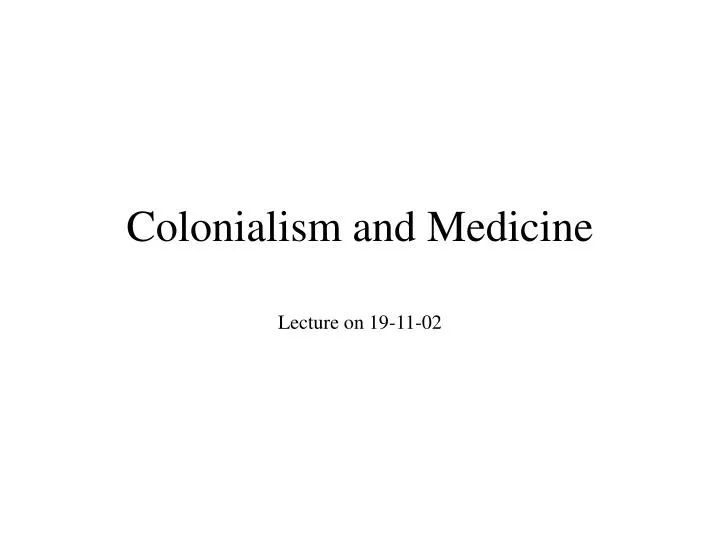 colonialism and medicine