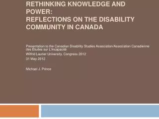 Rethinking Knowledge and Power: Reflections on the Disability Community in Canada