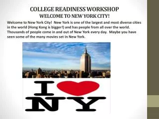 COLLEGE READINESS WORKSHOP WELCOME TO NEW YORK CITY!