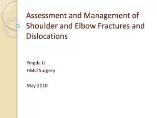 Assessment and Management of Shoulder and Elbow Fractures and Dislocations