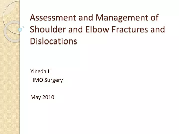 assessment and management of shoulder and elbow fractures and dislocations