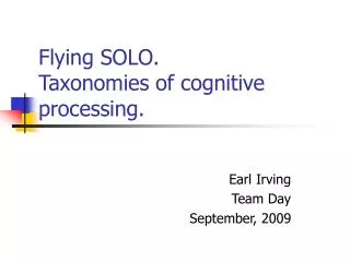 Flying SOLO. Taxonomies of cognitive processing.