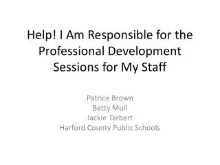 Help! I Am Responsible for the Professional Development Sessions for My Staff