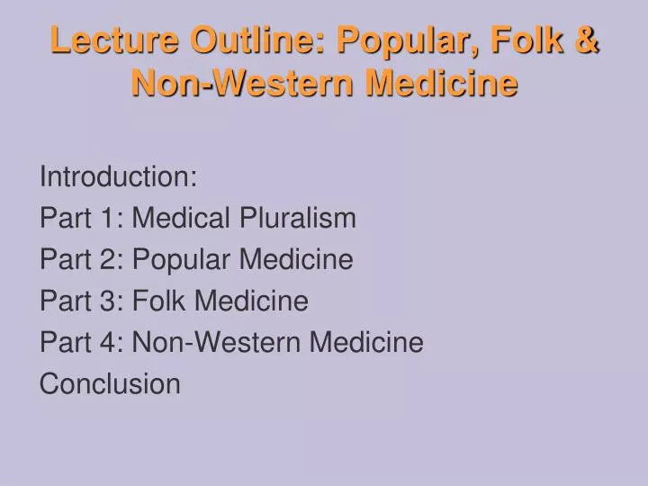 lecture outline popular folk non western medicine