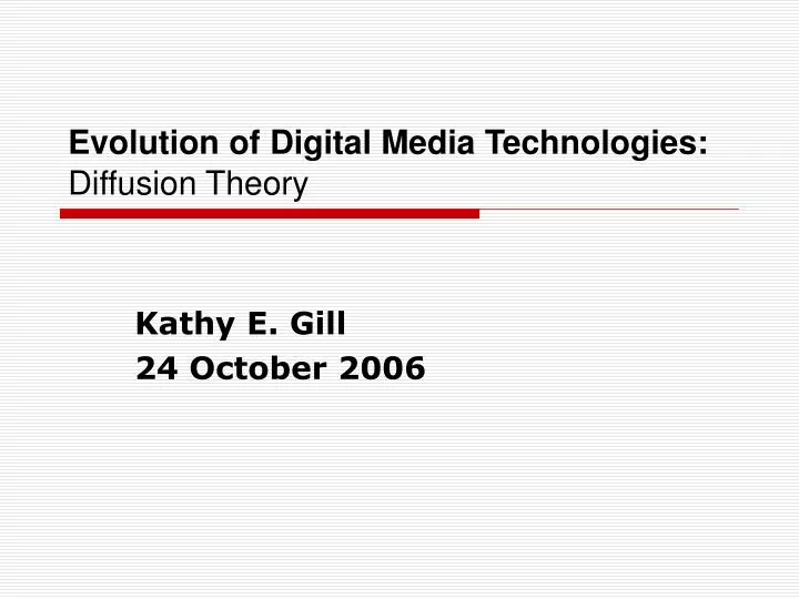 evolution of digital media technologies diffusion theory