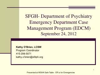 SFGH- Department of Psychiatry Emergency Department Case Management Program (EDCM) September 24, 2012
