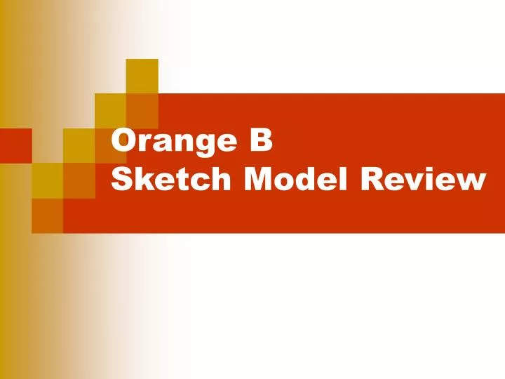 orange b sketch model review