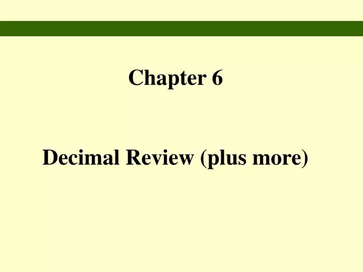 chapter 6 decimal review plus more