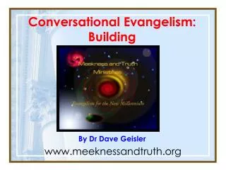 Conversational Evangelism: Building By Dr Dave Geisler