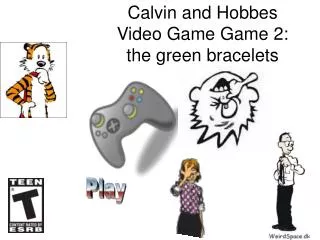 Calvin and Hobbes Video Game Game 2: the green bracelets
