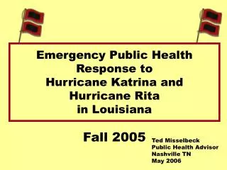 Emergency Public Health Response to Hurricane Katrina and Hurricane Rita in Louisiana