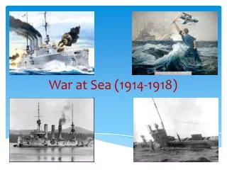War at Sea (1914-1918)