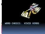 Word Choice: Vivid Verbs - slide 1