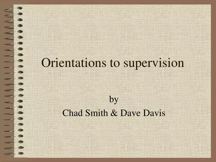 orientations to supervision