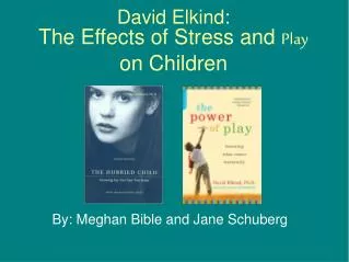 David Elkind: The Effects of Stress and Play on Children