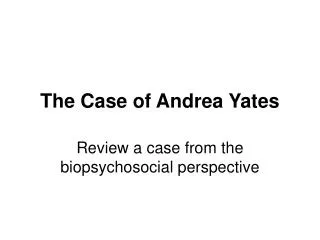 The Case of Andrea Yates