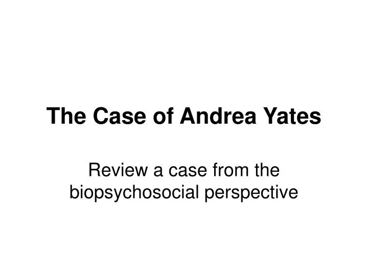 the case of andrea yates
