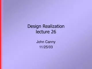 Design Realization lecture 26