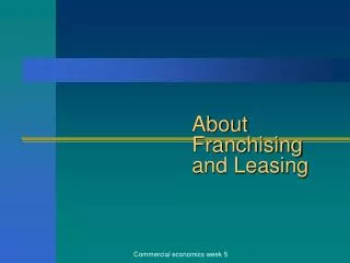 About Franchising and Leasing
