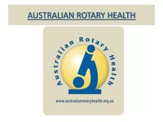 AUSTRALIAN ROTARY HEALTH