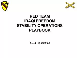RED TEAM IRAQI FREEDOM STABILITY OPERATIONS PLAYBOOK As of: 18 OCT 03