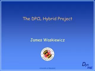 The DPCL Hybrid Project