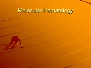 Molecular Hematology