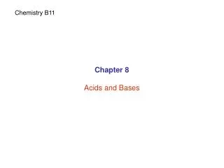 Chapter 8 Acids and Bases