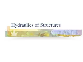Hydraulics of Structures