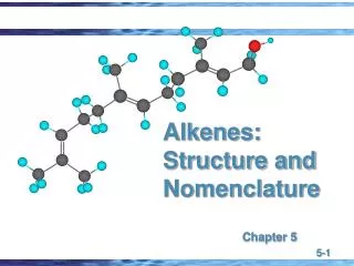 Alkenes: Structure and Nomenclature