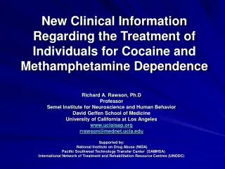 New Clinical Information Regarding the Treatment of Individuals for Cocaine and Methamphetamine Dependence