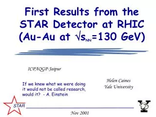First Results from the STAR Detector at RHIC (Au-Au at  s NN =130 GeV)