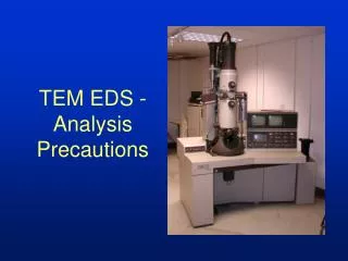 TEM EDS - Analysis Precautions