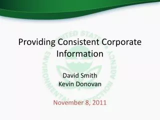 Providing Consistent Corporate Information David Smith Kevin Donovan