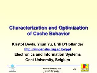 Characterization and Optimization of Cache Behavior
