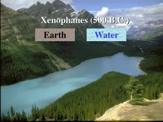 Xenophanes (500 B.C.)