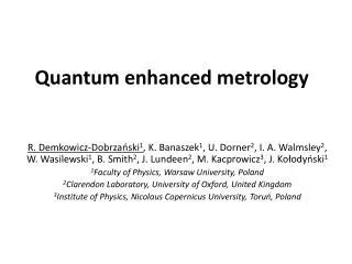 Quantum enhanced metrology