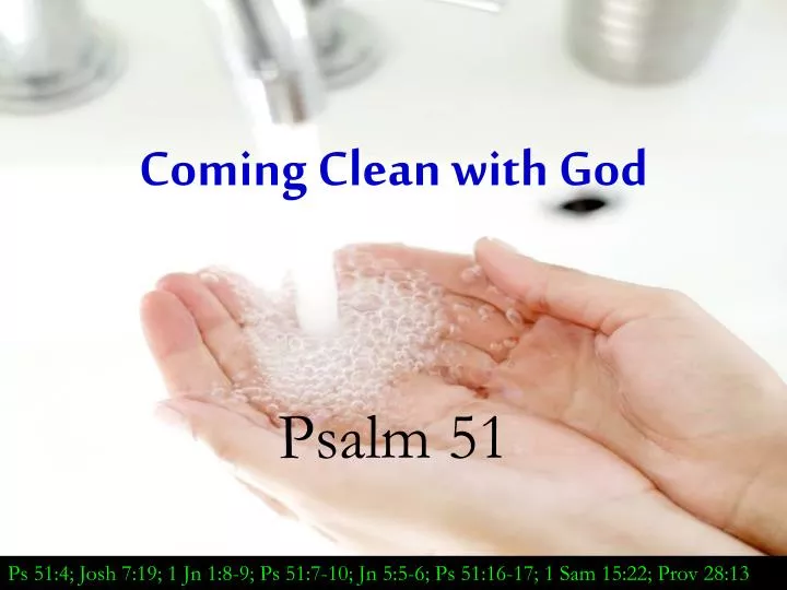 coming clean with god