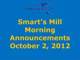 Smart’s Mill Morning Announcements October 2, 2012